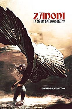 Zanoni: Le Secret de l'Immortalité (French Edition)