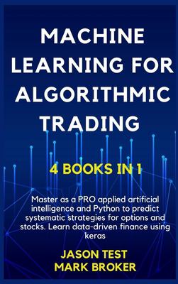 Machine Learning for Algorithmic Trading: Master as a PRO applied ...