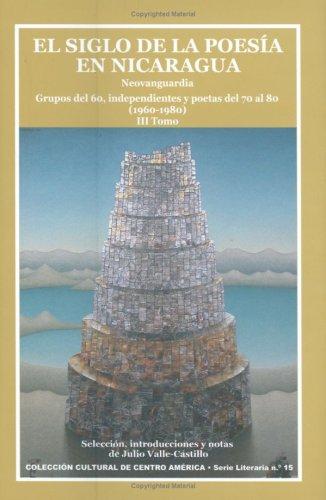 El Siglo de la Poesía en Nicaragua, Tomo III (Spanish Edition)
