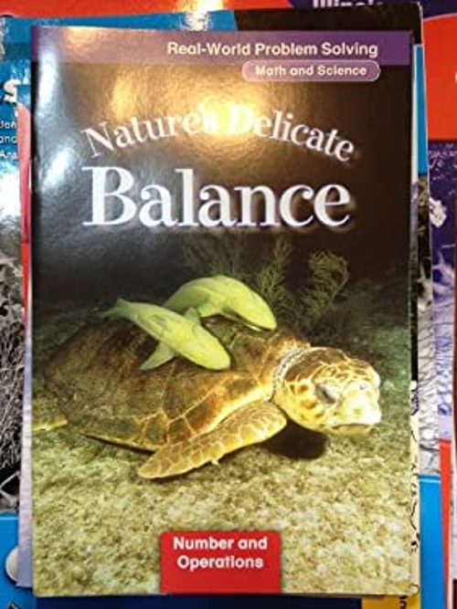 Real-World Problem Solving: Nature's Delicate Balance Math and Sc ...