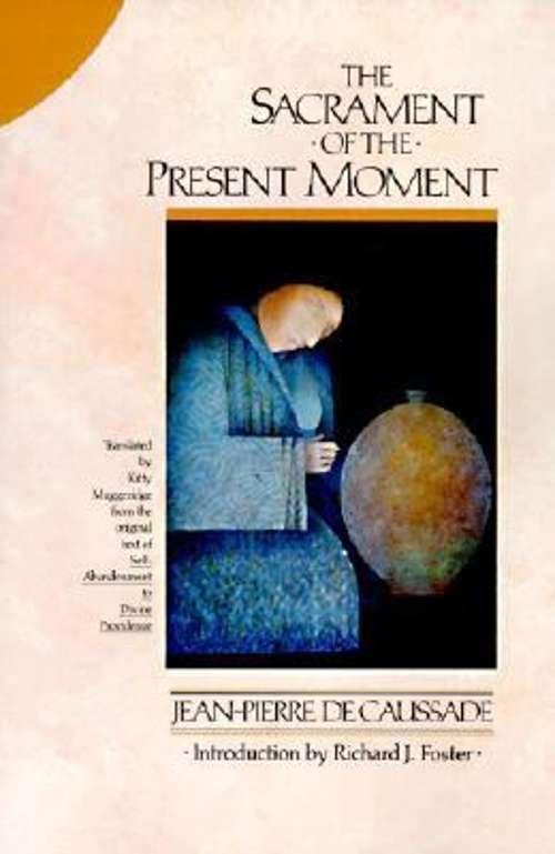The Sacrament of the Present Moment Paperback Jean-Pierre De Caus 9780060618117| eBay