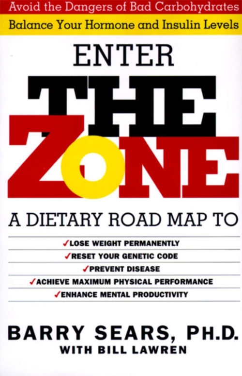 The Zone : Revolutionary Life Plan to Put Your Body in Total Bala