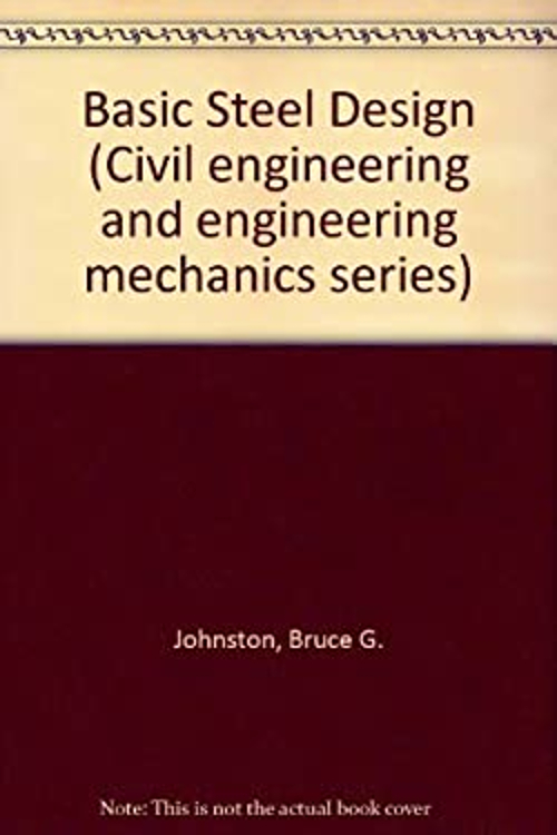 Basic Steel Design Hardcover Bruce G., Galambos, T. V., Lin, Fung ...