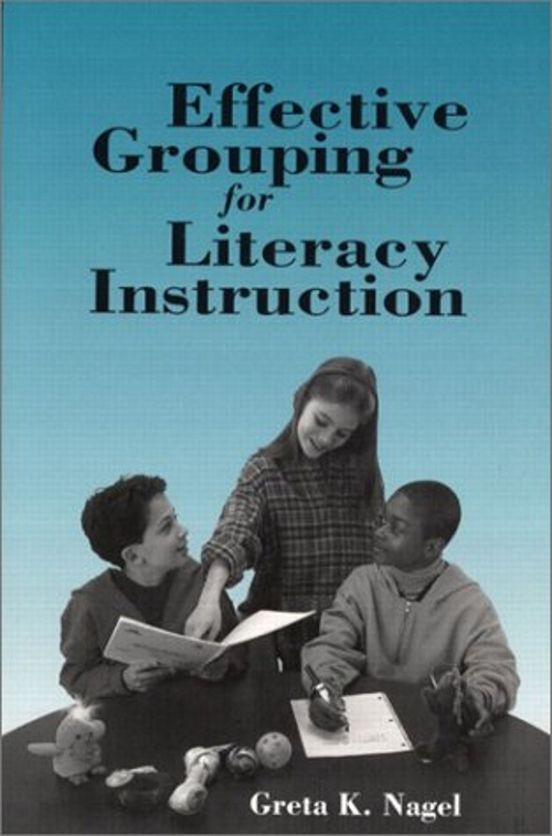 Effective Grouping for Literacy Instruction : Knowledge, Power an