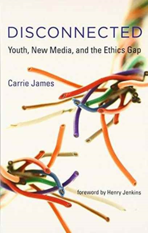 Disconnected : Youth, New Media, and the Ethics Gap Paperback Car
