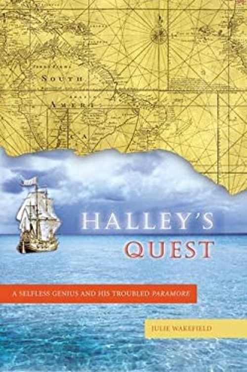 Halley's Quest : A Selfless Genius and His Troubled Paramore Juli