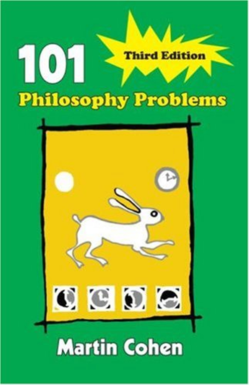 101 Philosophy Problems Perfect Martin Cohen