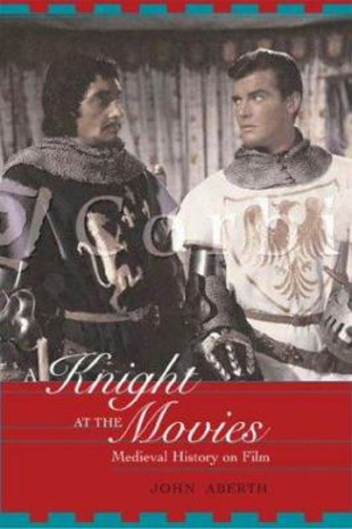 A Knight at the Movies : Medieval History on Film Paperback John