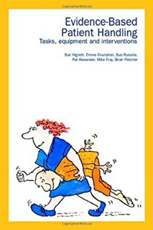 Evidence-Based Patient Handling : Techniques and Equipment Paperb