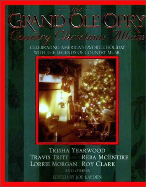 Grand Ole Opry Country Christmas Album : Celebrating America’s Fa