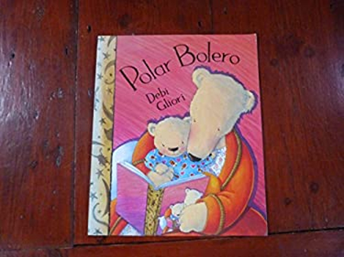 Polar Bolero: Un Baile Para Dormir. Debi Gliori