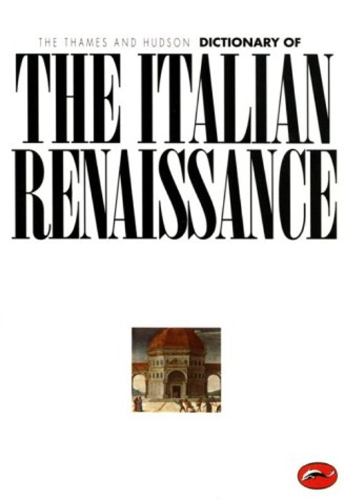 The Thames Et Hudson Dictionnaire De The Italian Renaissance Papier