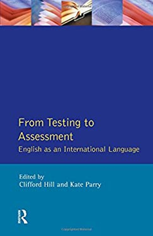 FROM TESTING TO Assessment : English an International Language Cl