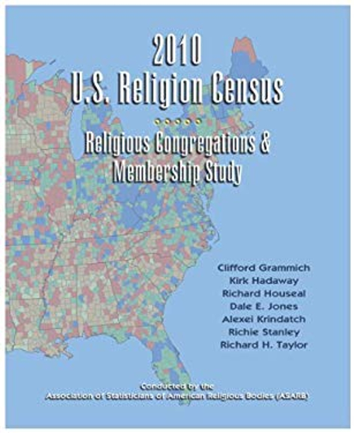 2010 U. S. Religion Census : Religious Congregations and Membersh