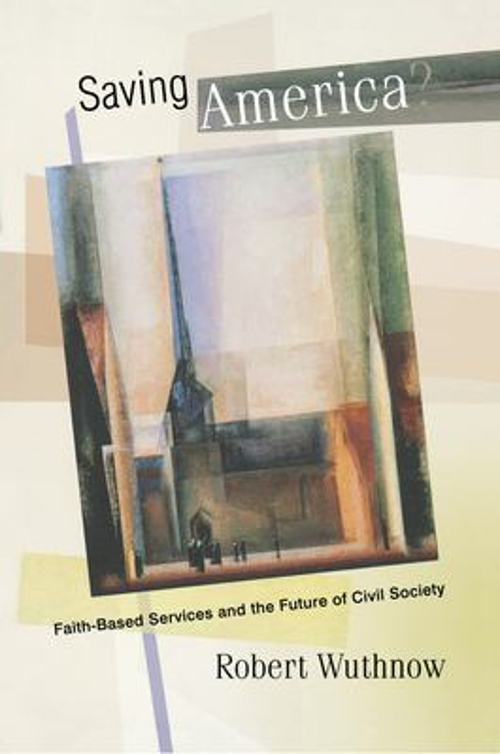 Saving America? : Faith-Based Services and the Future of Civil So