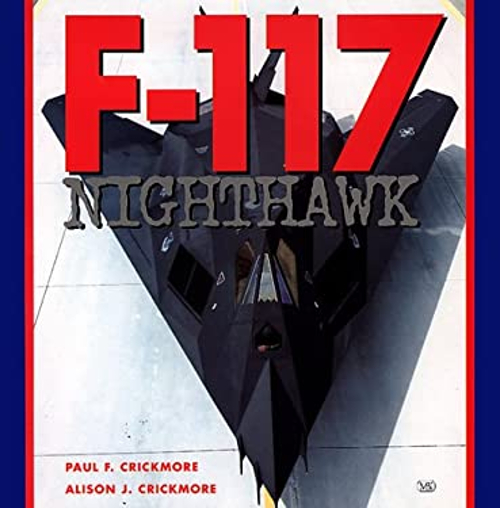F-117 Nighthawk Hardcover Alice, Crickmore, Paul Crickmore