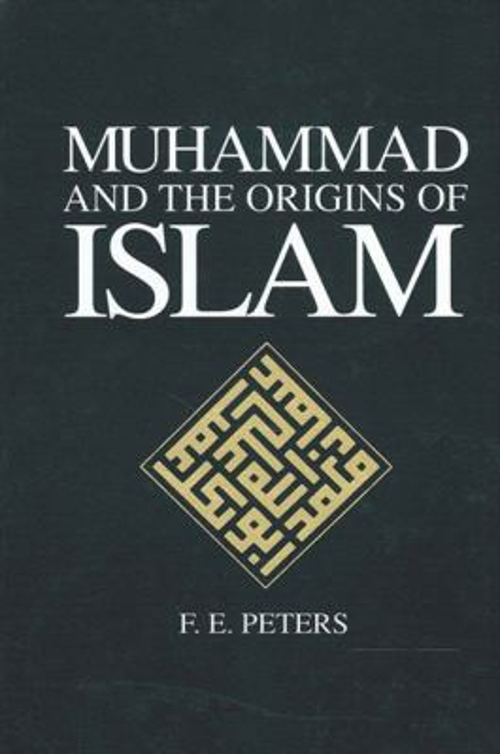 Muhammad and the Origins of Islam Paperback F. E. Peters