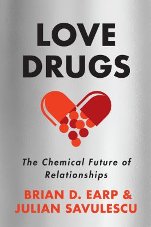 Love Drugs : The Chemical Future of Relationships Hardcover