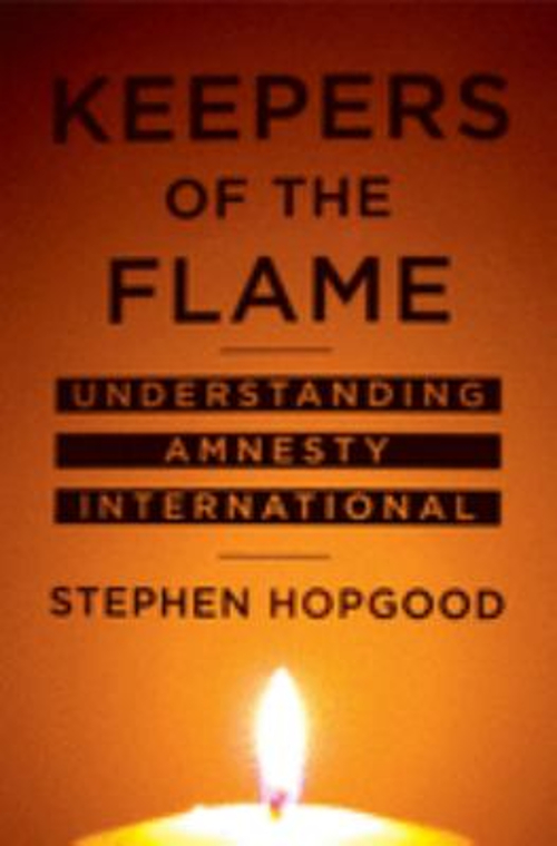 Keepers of the Flame : Understanding Amnesty International Stephe