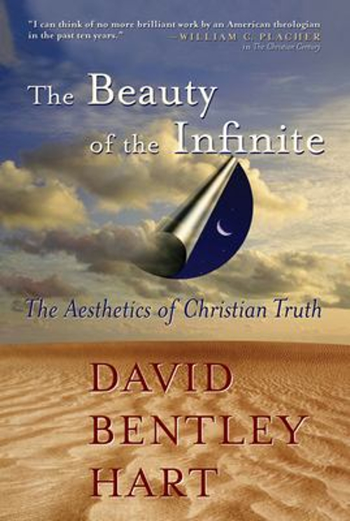 The Beauty of the Infinite : The Aesthetics of Christian Truth Pa