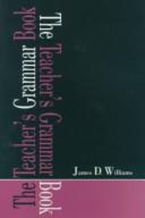 The Teacher’s Grammar Book Paperback James D. Williams