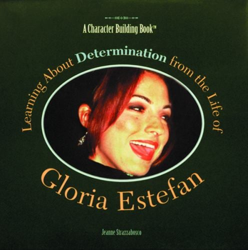 Learning about Determination from the Life of Gloria Estefan Libr