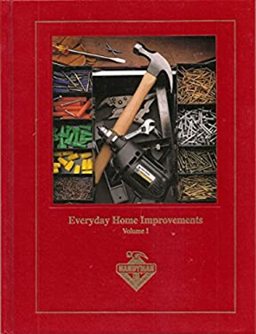 Everyday Home Improvements Vol. 1 Handyman Club Library handyman-