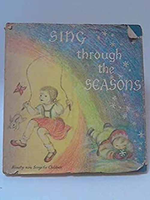Sing Through the Seasons : Ninety-Nine Songs for Children Compact