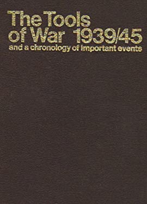 Tools of War 1939/45  and a  Chronology Of Important Events Reade