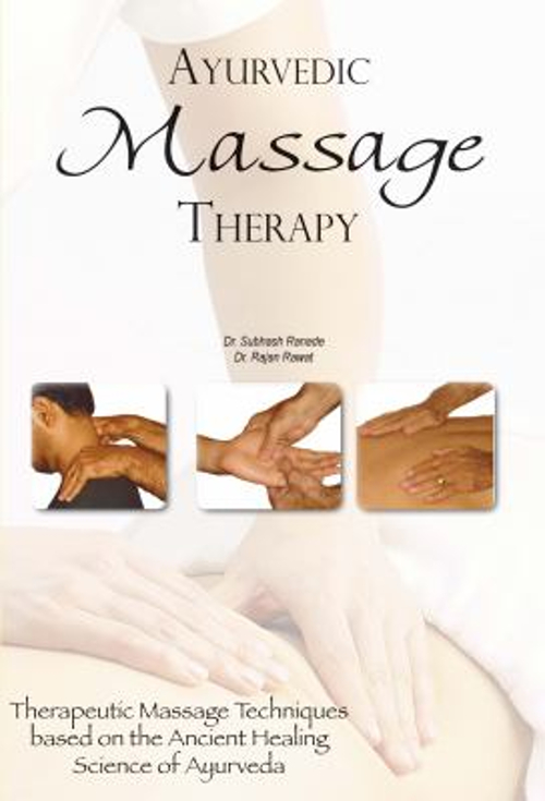 Ayurvedic Massage Therapy : Therapeutic Massage Techniques Based