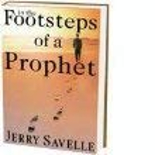 In the Footsteps of a Prophet Hardcover Jerry Savelle