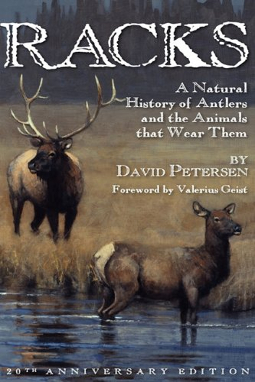 Racks : A Natural History of Antlers and the Animals that Wear Th