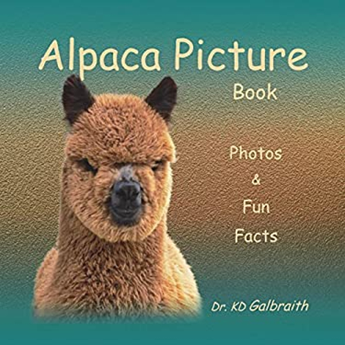 Alpaca Picture Book : Photos and Fun Facts Paperback K. D. Galbra