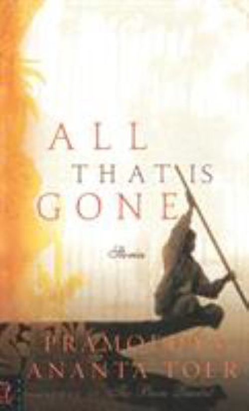 All That Is Gone : Stories Hardcover Pramoedya Ananta Toer