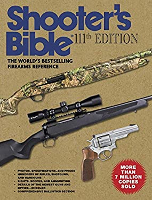 Shooter’s Bible, 111th Edition : The World’s Bestselling Firearms
