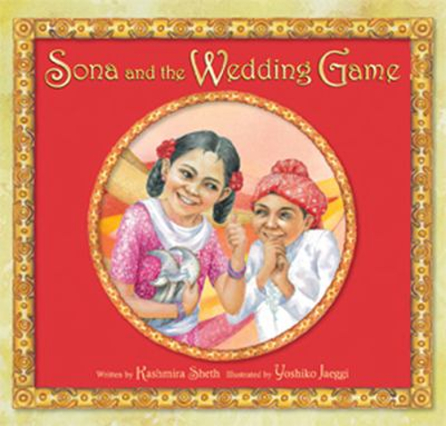 Sona and the Wedding Game Hardcover Kashmira Sheth