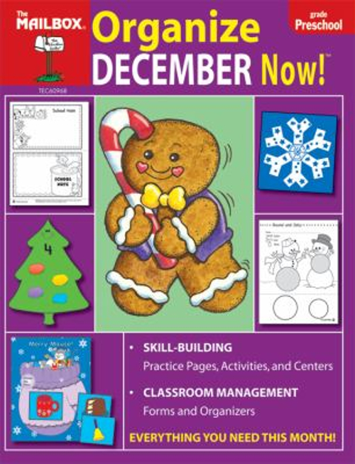 Organize December Now! : PreK The Mailbox Books Staff
