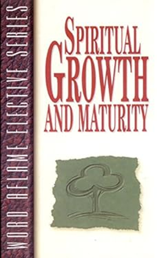 Spiritual Growth and Maturity Paperback