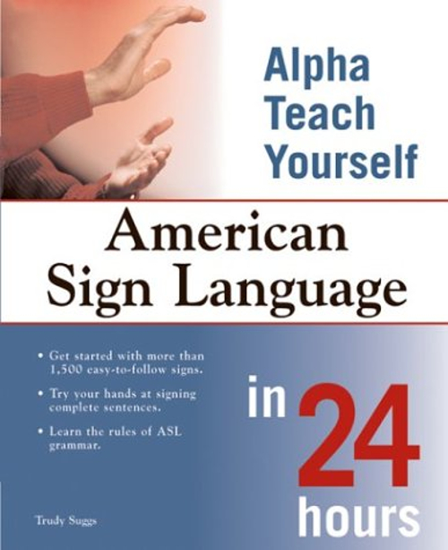 Alpha Teach Yourself American Sign Language in 24 Hours Paperback ...