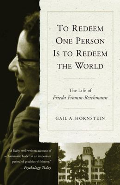 To Redeem One Person Is to Redeem the World : The Life of Freida