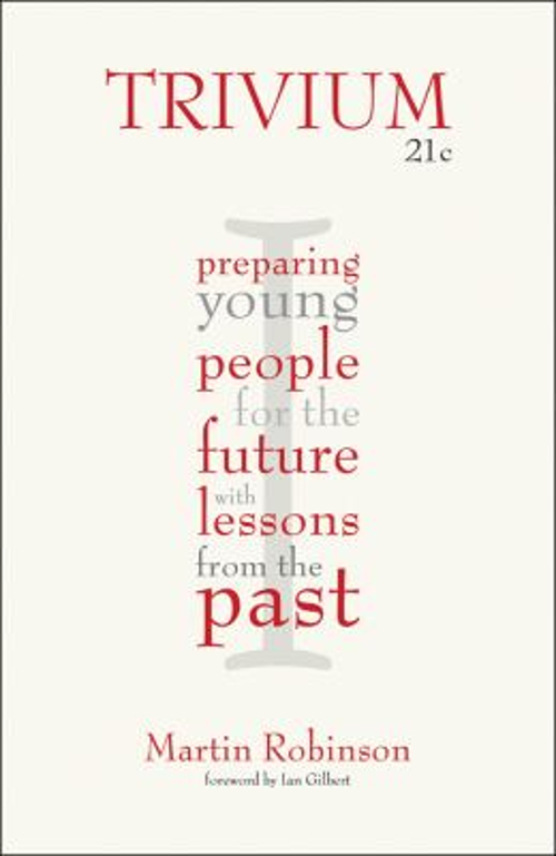 Trivium 21c : Preparing Young People for the Future with Lessons