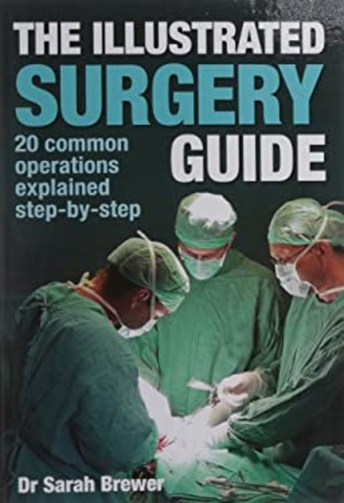 THE ILLUSTRATED SURGERY Guide : A Step-by-Step Guide to 20 Common £4.99 ...