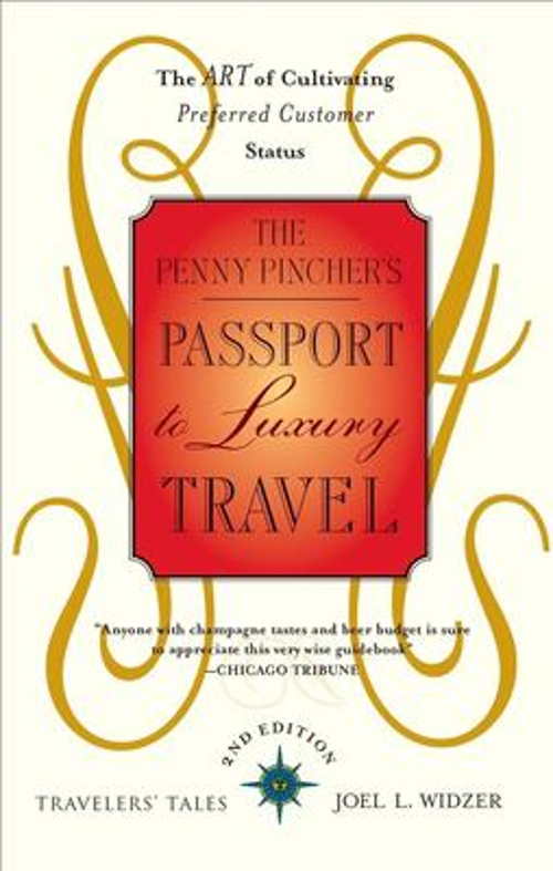The Penny Pincher’s Passport to Luxury Travel : The Art of Cultiv